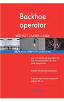 Backhoe operator RED-HOT Career Guide; 2575 REAL Interview Questions