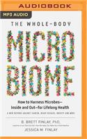 Whole-Body Microbiome: How to Harness Microbes--Inside and Out--For Lifelong Health