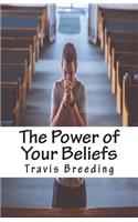 The Power of Your Beliefs