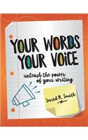 Your Words, Your Voice: Unleash the Power of Your Writing!