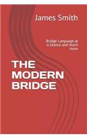 The Modern Bridge: Bridge Language at a Glance and much more