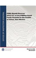 Fema Should Recover $312,117 of $1.6 Million Grant Funds Awarded to the Pueblo of Jemez, New Mex