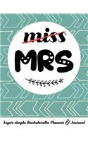 Miss Mrs Super-Simple Bachelorette Planner & Journal: Compact Bachelorette Party Planning Journal with Bridal Shower Ideas Checklist