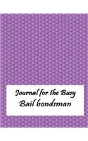 Journal for the Busy Bail Bondsman