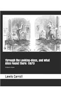 Through the Looking-Glass, and What Alice Found There (1871): Children's Fiction