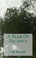 A Year Of Vacancy