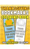 Thanksgiving Bookmarks Coloring Book: 100 Bookmarks to Color: Thanksgiving Coloring Activity Book for Kids, Adults and Seniors Who Love Reading