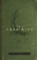 Deer King: Novella One