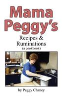 Mama Peggy's Recipes & Ruminations