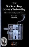 New Spruce Forge Manual of Locksmithing