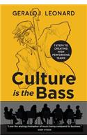 Culture Is The Bass: 7 Steps to Creating High Performing Teams