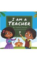I am a Teacher