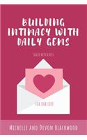 Building Intimacy With Daily Gems