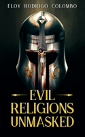Evil Religions Unmasked