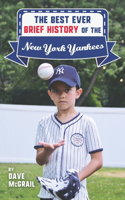 Best Ever Brief History of the New York Yankees