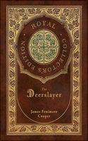 Deerslayer (Royal Collector's Edition) (Case Laminate Hardcover with Jacket)