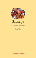 Sausage: A Global History(Edible)