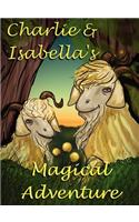 Charlie and Isabella's Magical Adventure