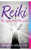 Reiki - The Instructors' Manuals