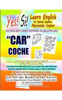 Yes Si Learn English for Spanish Speakers Aprenda Ingles CAR COCHE