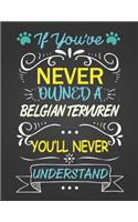If You've Never Owned a Belgian Tervuren