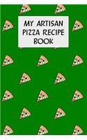 My Artisan Pizza Recipe Book