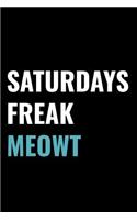 Saturdays Freak Meowt