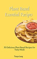 Plant Based Essential Recipes