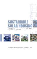 Sustainable Solar Housing: Volume 2 - Exemplary Buildings and Technologies