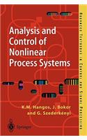Analysis and Control of Nonlinear Process Systems