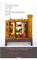 The Uninvited Guest from the Unremembered Past