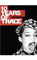 Ten Years of Trace