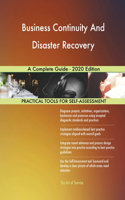 Business Continuity And Disaster Recovery A Complete Guide - 2020 Edition
