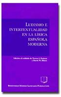 Ludismo e Intertextualidad en la Lirica Espanola Moderna