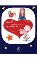 Mamï¿½ Sueï¿½a Con Un Bichito de Luz