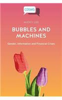Bubbles and Machines