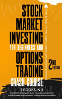 Stock Market Investing for Beginners and Options Trading Crash Course: Master Like an Intelligent Investor the Stocks, ETFs, Bonds, Futures, Forex and Commodities Markets. Leverage Your Capital with Options Trading [Ful