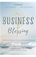 Business of Blessing: The Biblical Blueprint for a God-Abundant Business