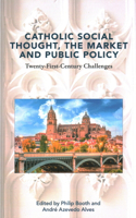 Catholic Social Thought, the Market and Public Policy