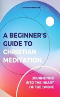 A Beginner's Guide to Christian Meditation