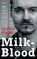 Milk-Blood: Growing Up the Son of a Convicted Drug Trafficker