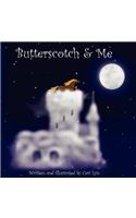 Butterscotch & Me