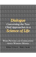 Dialogue Concerning the Two Chief Approaches to a Science of Life