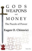 Gods, Weapons and Money