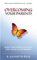 Overcoming Your Parents