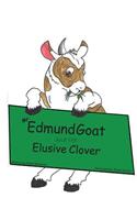 Mr. Edmund Goat and the Elusive Clover