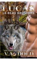 Lucas: Le Beau Brothers and K.I.S.S.Cross Over - Psychic Matchmaker New Orleans Billionaire Wolf Shifters with Plus Sized Bbw for Mate