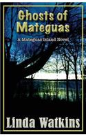 Ghosts of Mateguas