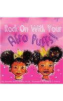 Rock On With Your Afro Puffs
