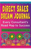 Direct Sales Dream Journal - Every Consultant's Road Map to Success
